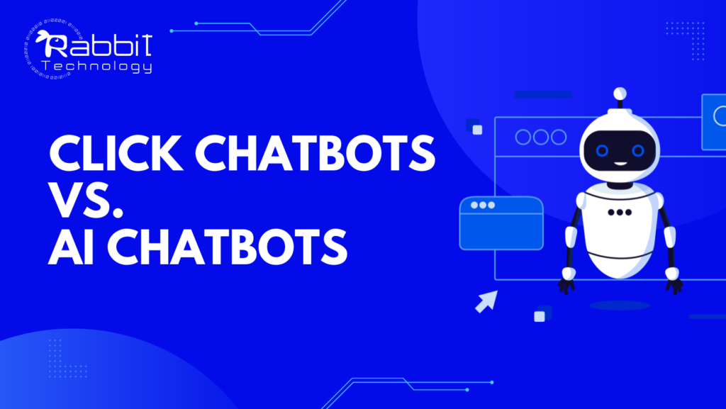 Click Chatbots VS. AI Chatbots
